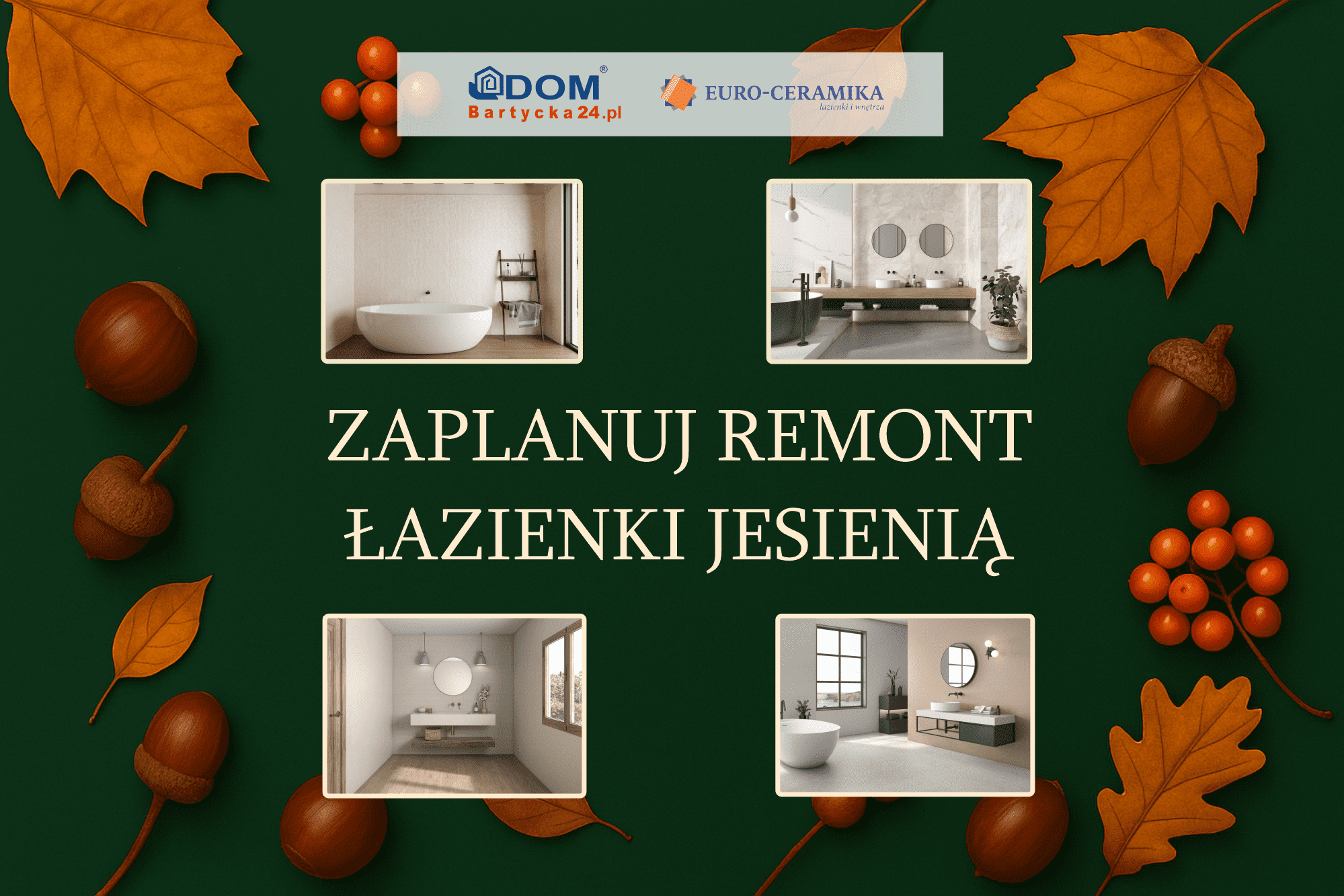 EURO - CERAMIKA - zaplanuj remont jesienią.1.1